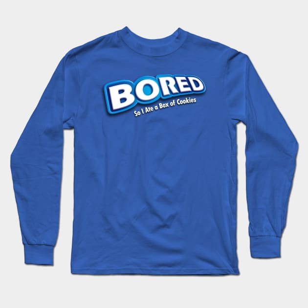 Bored To Cookies Long Sleeve T-Shirt by ACraigL